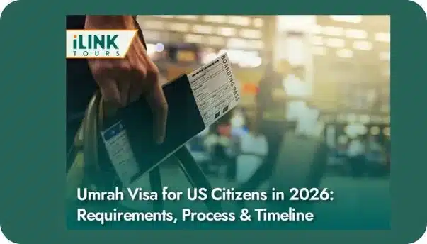 Umrah Visa for US Citizens in 2026: Requirements, Process & Timeline